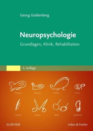 Neuropsychologie: Grundlagen, Klini...