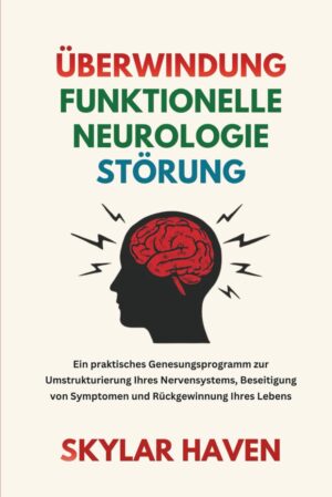 Überwindung Funktionelle Neurologi...