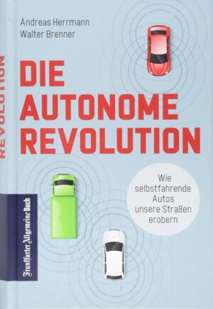 Die autonome Revolution: Wie selbst...
