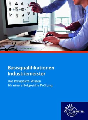Basisqualifikationen Industriemeist...