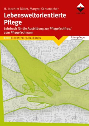 Lebensweltorientierte Pflege: Ein L...