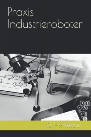 Praxis Industrieroboter