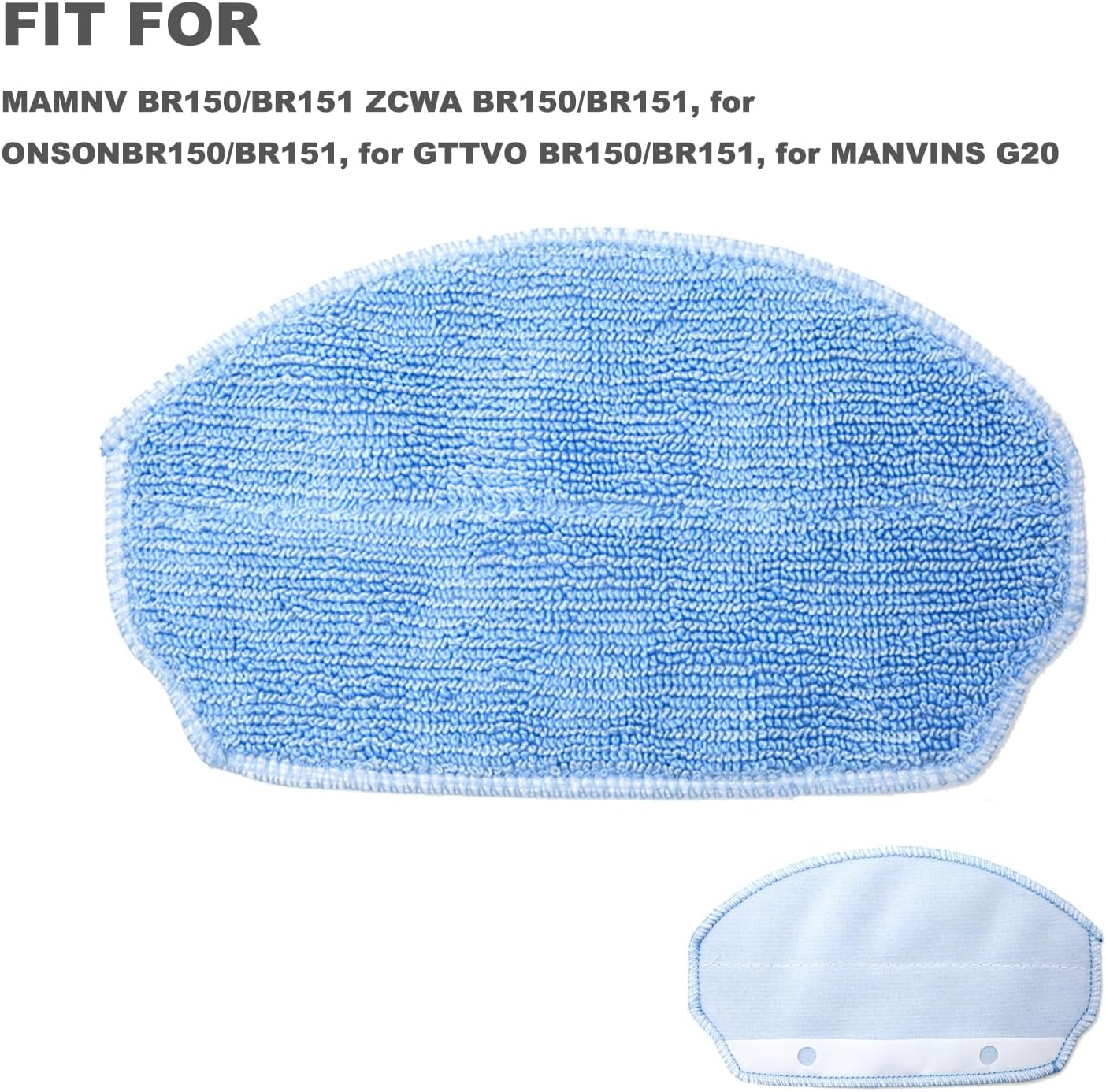 Robot Vacuum Mop Pads Replacement Parts Fit for MAMNV BR150/BR151, for ZCWA BR150/BR151, for ONSON BR150/BR151, for GTTVO BR150/BR151, for MANVINS G20 (3PC-MOP PAD& 2MOP) - Image 6